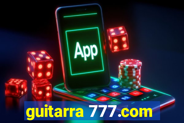 guitarra 777.com